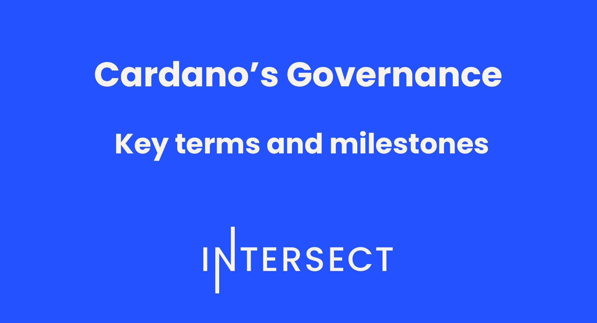 Cardano’s Governance – Key terms and milestones