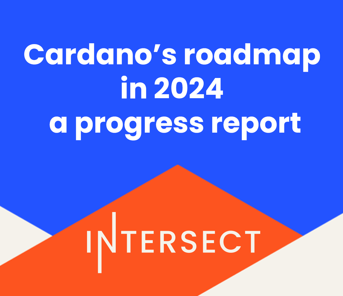 Cardano’s roadmap in 2024: a progress report