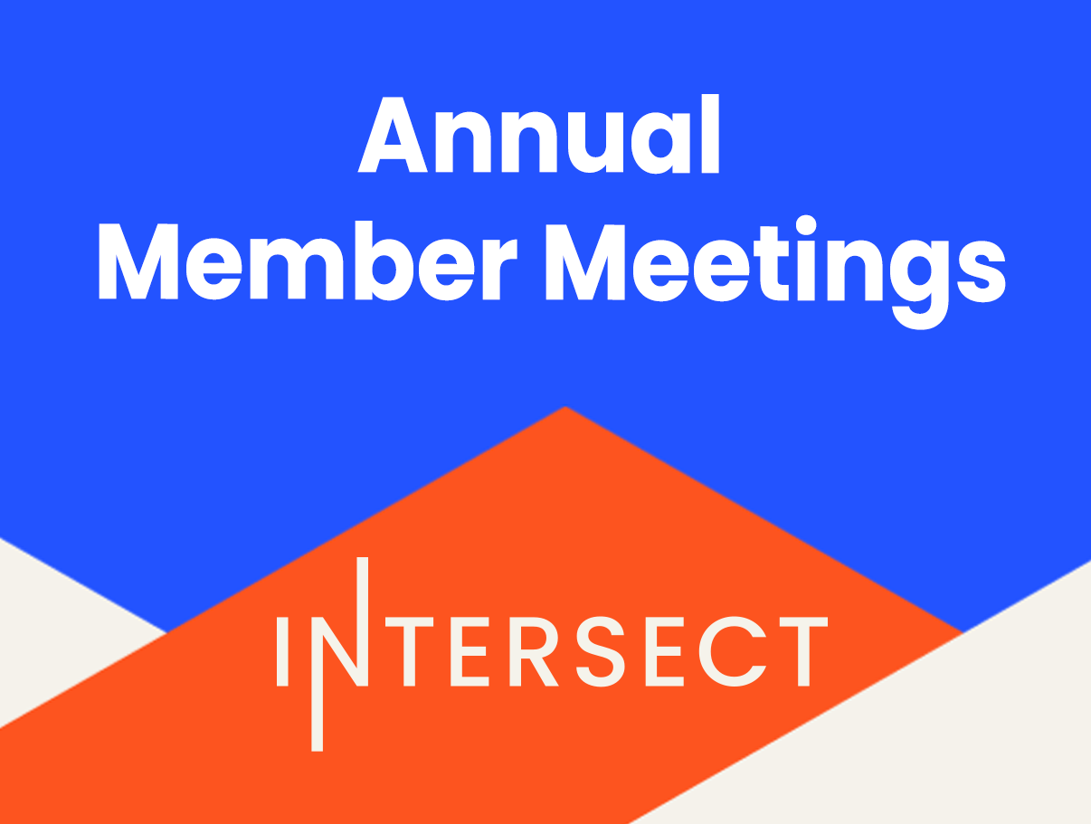 Intersect’s annual member meetings
