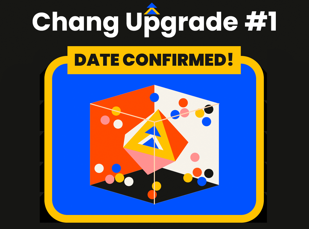 The Chang Upgrade #1 – Date Confirmed!