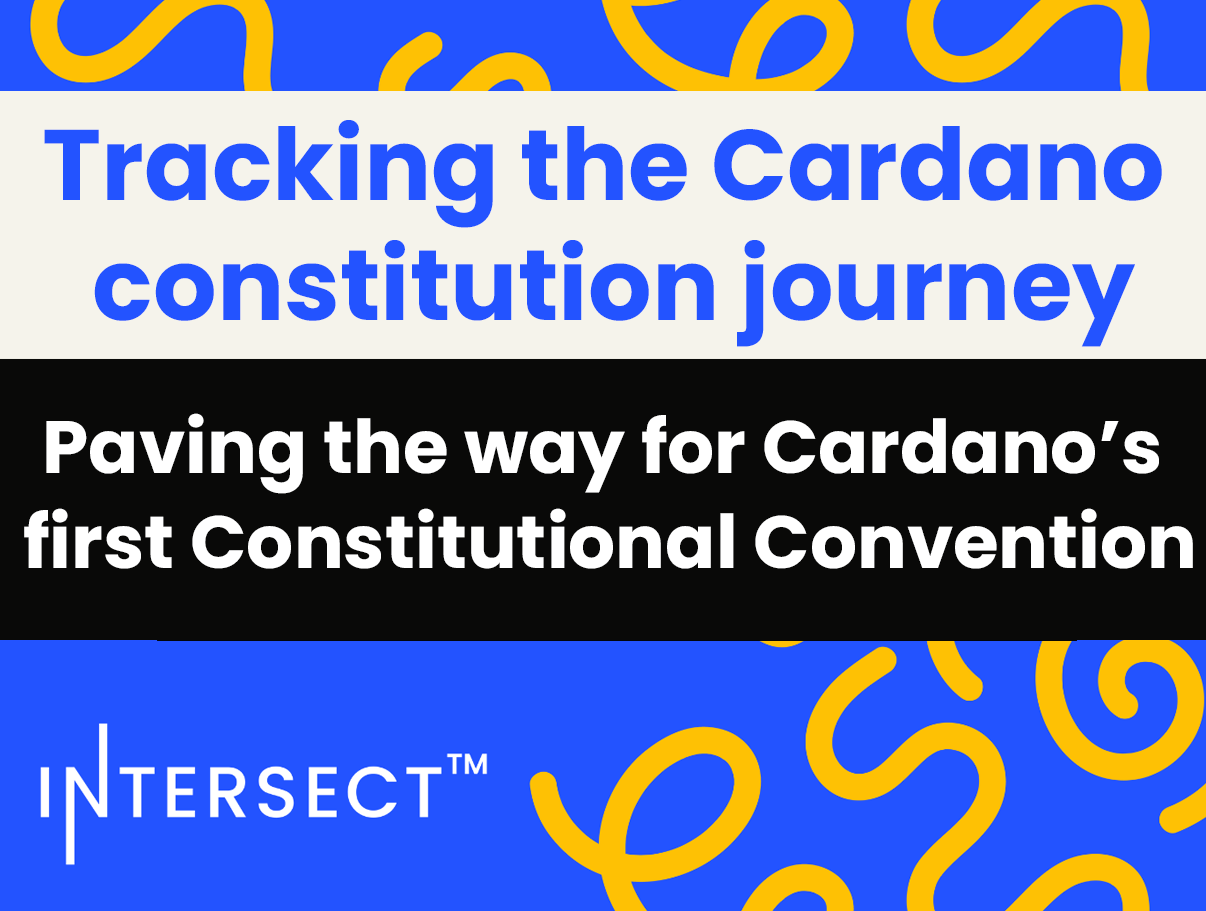 Tracking the Cardano constitution journey: paving the way for Cardano’s first Constitutional Convention