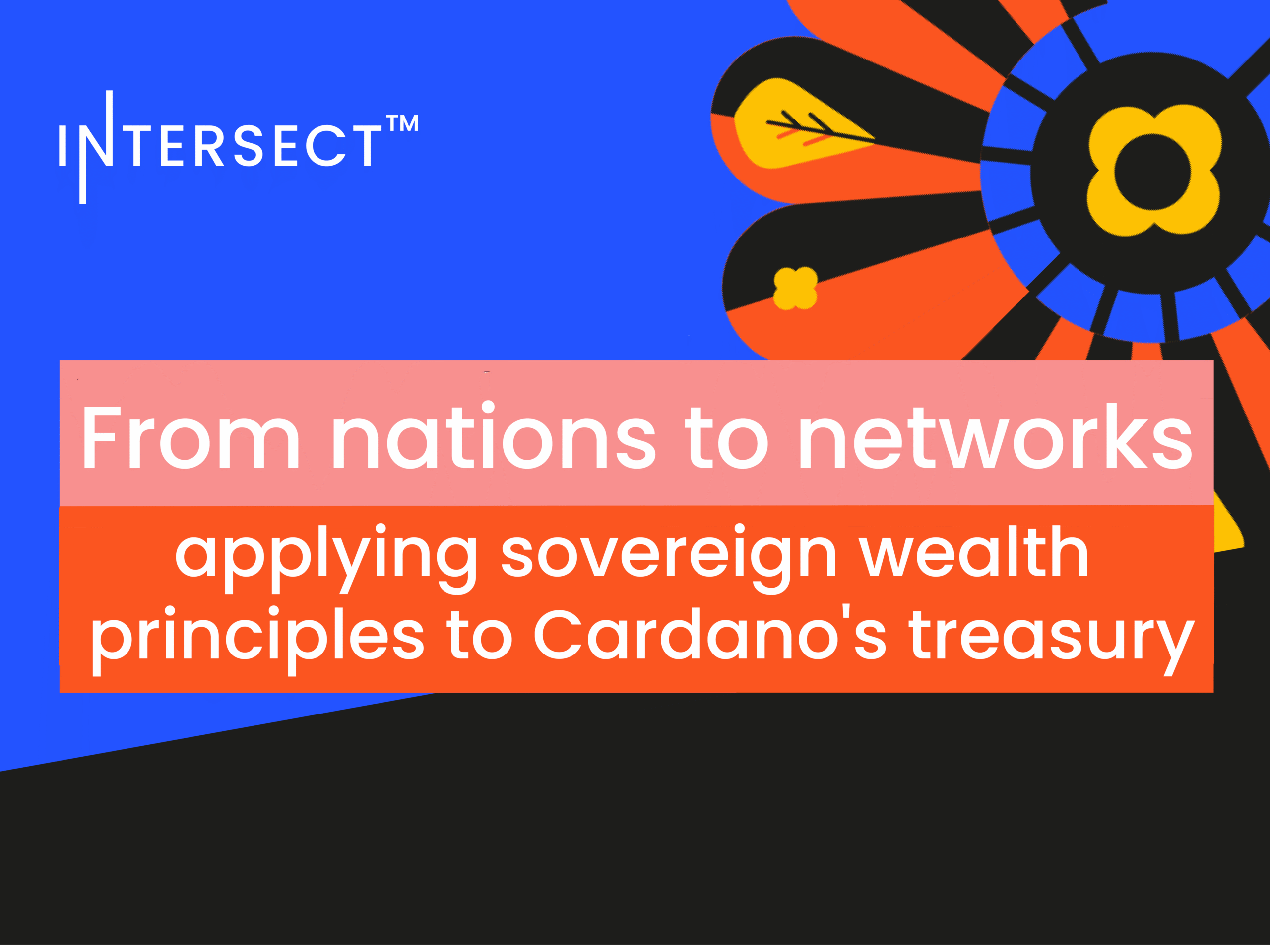 From nations to networks: applying sovereign wealth principles to Cardano’s Treasury