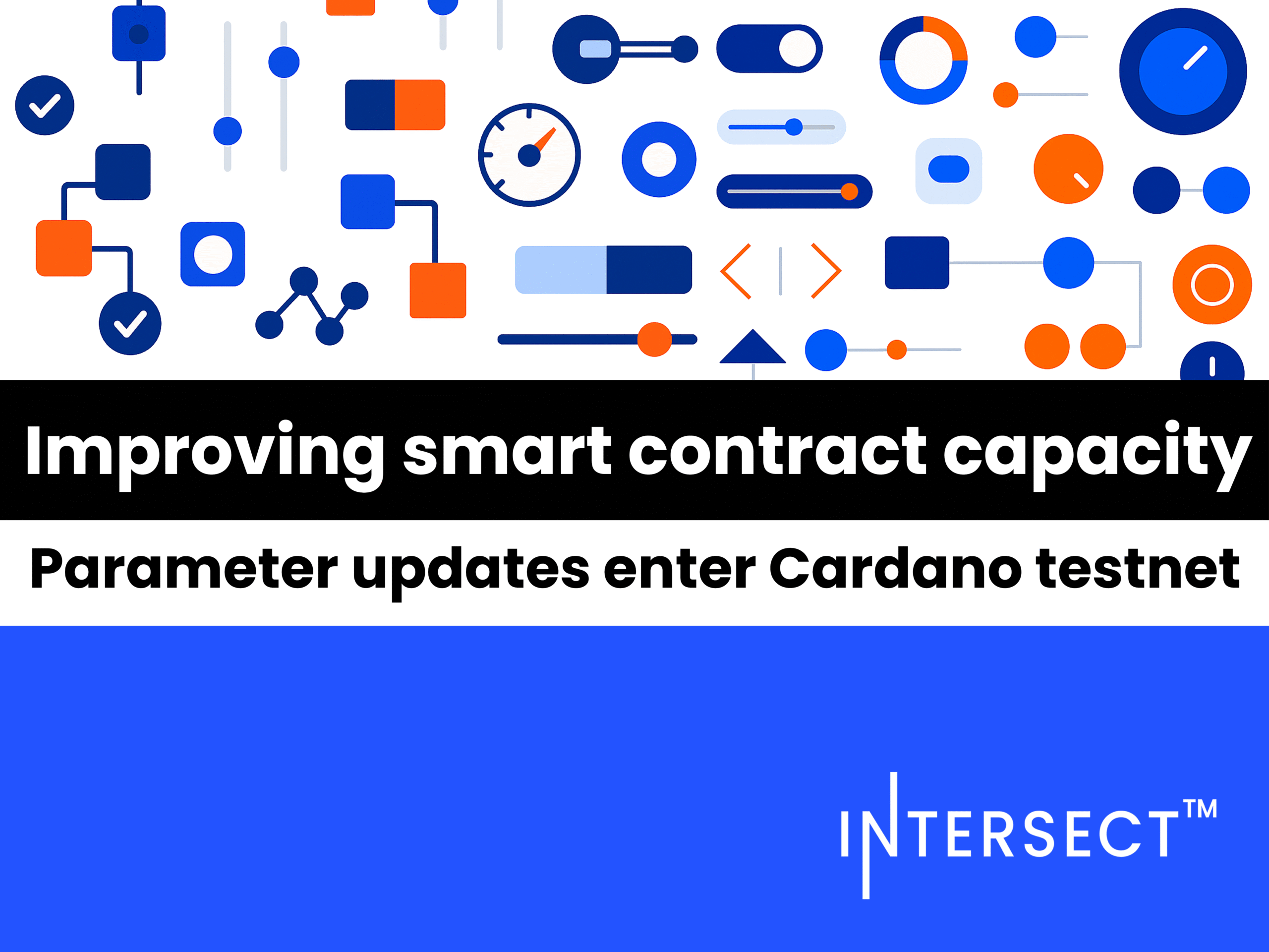 Improving smart contract capacity: Parameter updates enter Cardano testnet