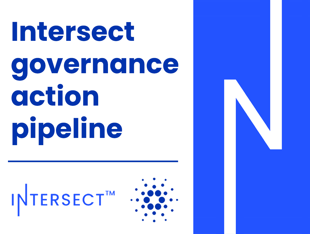 Intersect’s governance actions pipeline